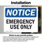 Signmission Emergency Use Only, 7 in W x Rectangle, Vinyl Decal OS-2PACK-NS-D-57-L-11927 - alternate 5
